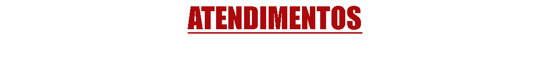 ATENDIMENTOS TERÇA A SEXTA DE 09H ÀS 17:30H AOS SÁBADOS DE 8:30H ÀS 15H